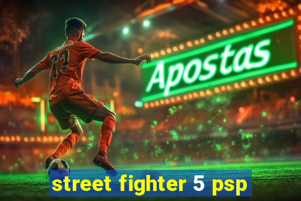 street fighter 5 psp